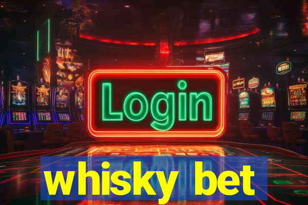 whisky bet